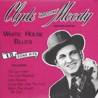 Clyde Moody - White House Blues